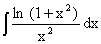 int(ln((1+x^2)/x^2))